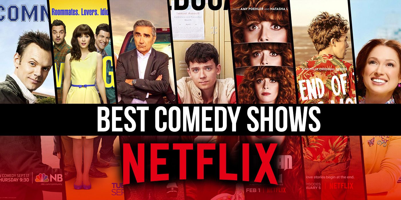 Top 30 Netflix Comedy Shows To Watch Fabulaes