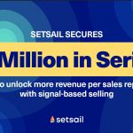 SetSail Raises $26M in Series A Funding
