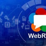 The Importance of WebRTC Services to a Business Application The Importance of WebRTC Services to a Business Application