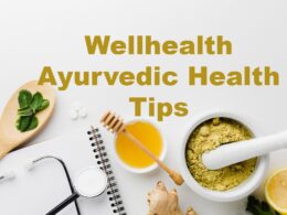 WellHealth Ayurvedic Health Tips