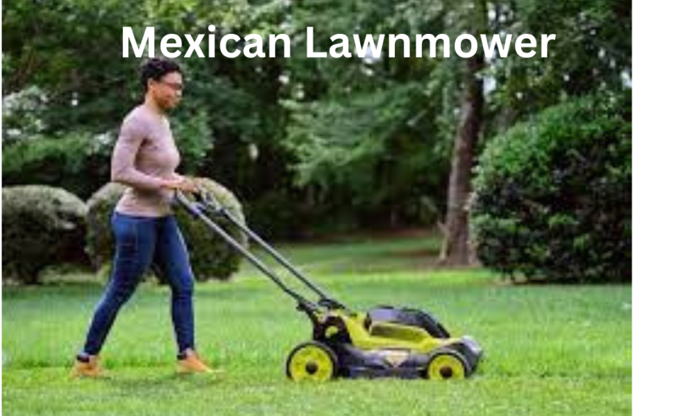 Mexican Lawnmower