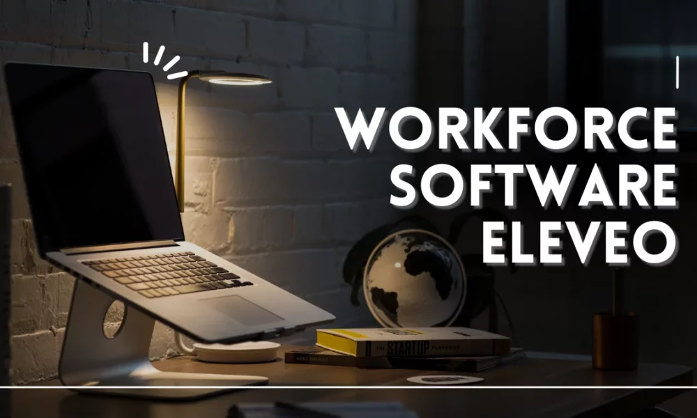 Workforce Software Eleveo