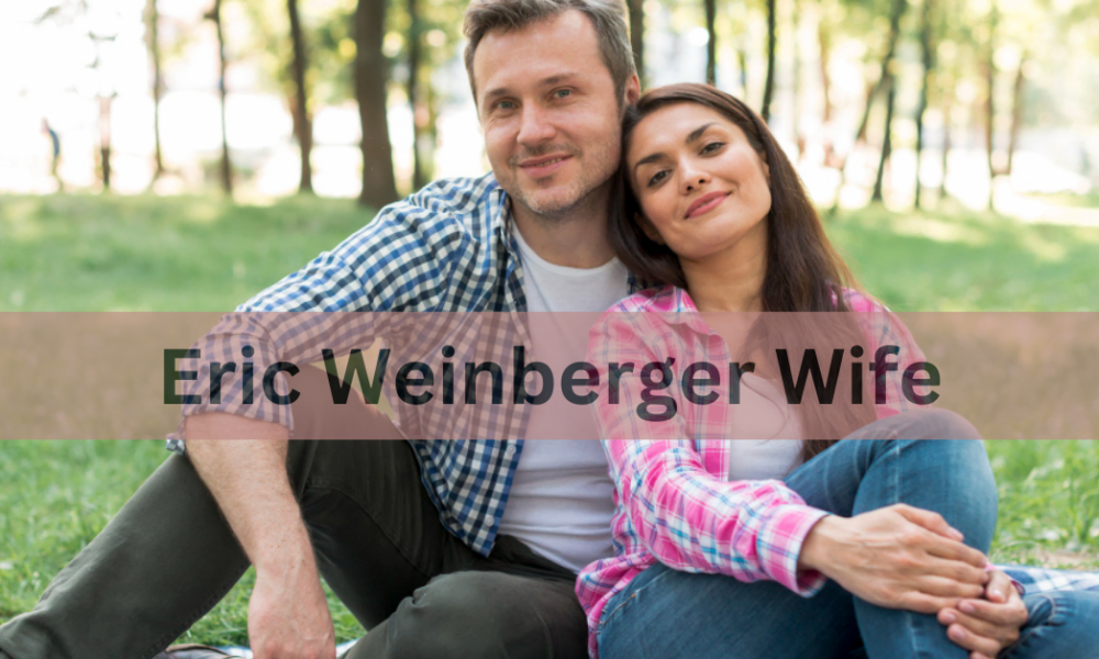 Eric Weinberger Wife