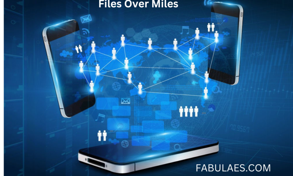 Files Over Miles