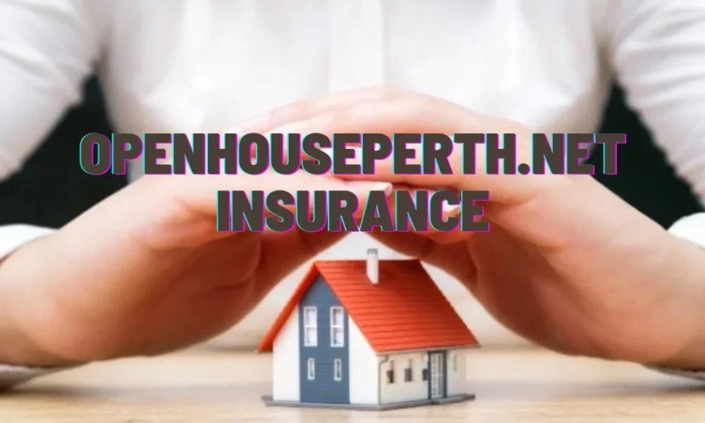 openhouseperth.net Insurance