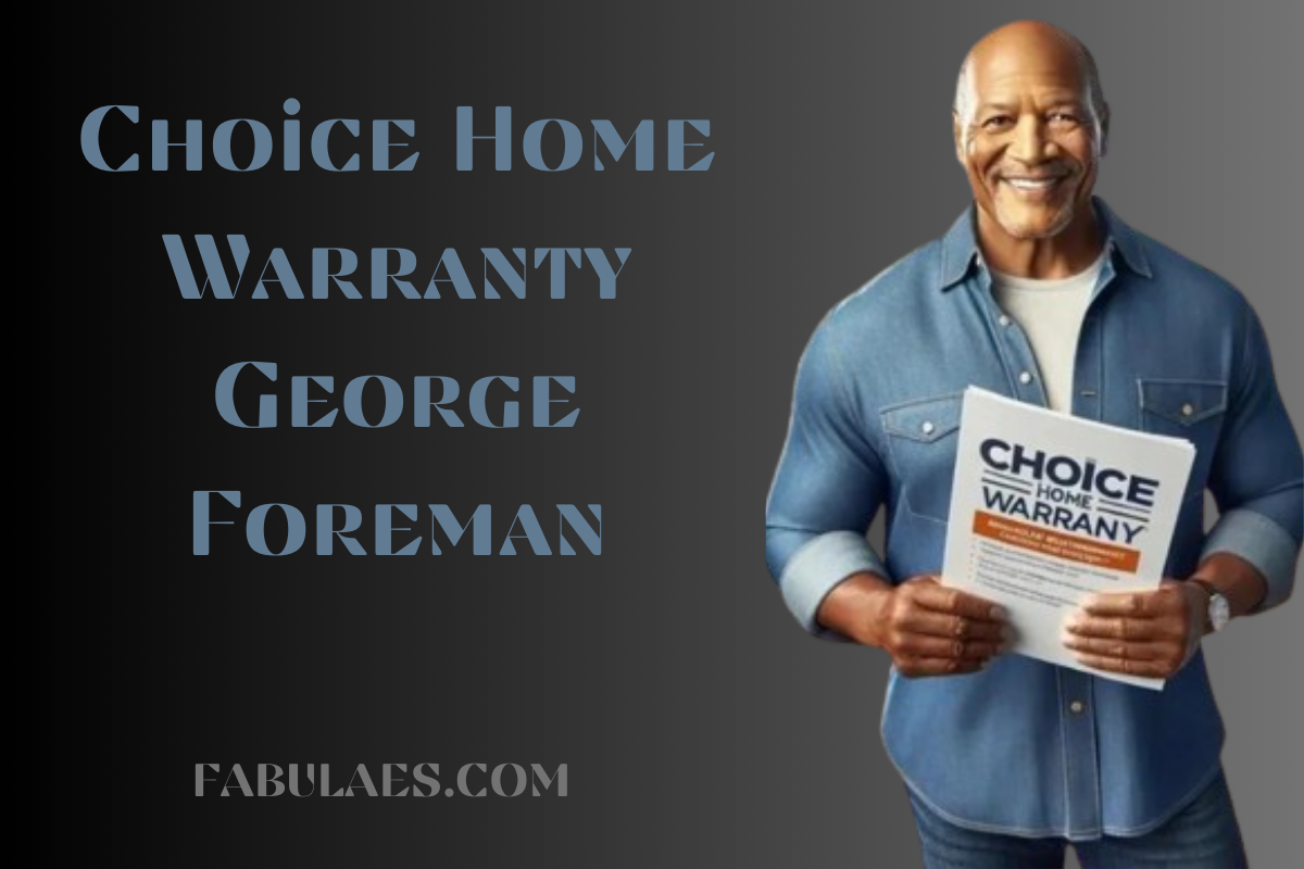 Choice Home Warranty George Foreman