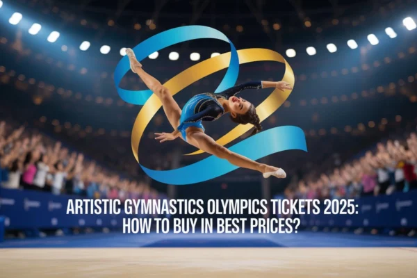 Artistic Gymnastics Olympics Tickets 2025
